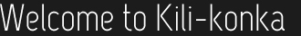 Welcome to Kili-konka | Your Home Away from Home